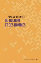 Du bulgom et des hommes