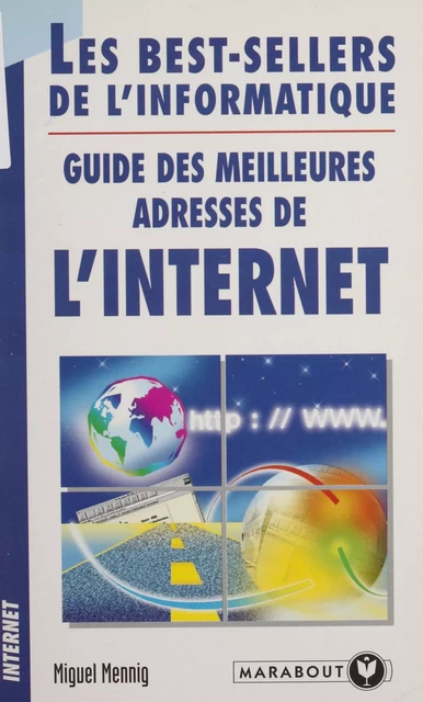 Guide des meilleures adresses d'Internet - Michel Mennig - Marabout (réédition numérique FeniXX)