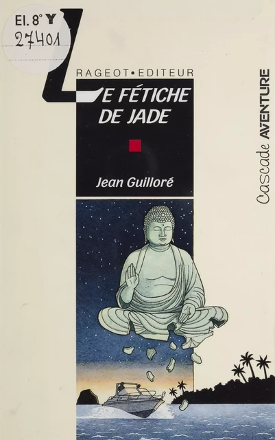 Le Fétiche de jade - Jean Guilloré - Rageot (réédition numérique FeniXX)