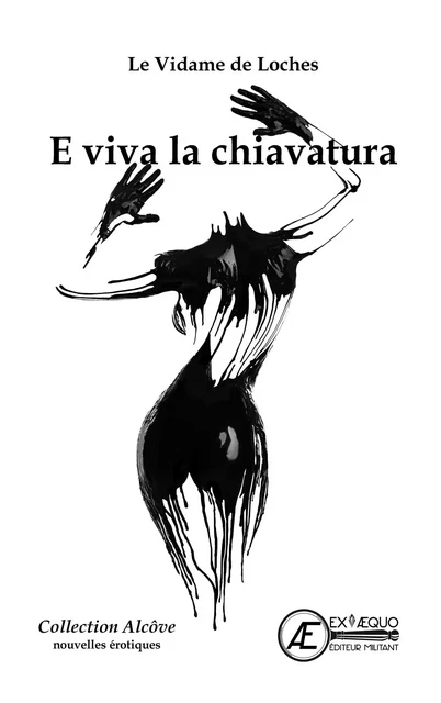 E viva la chiavatura - Le Vidame De Loches - Ex Aequo