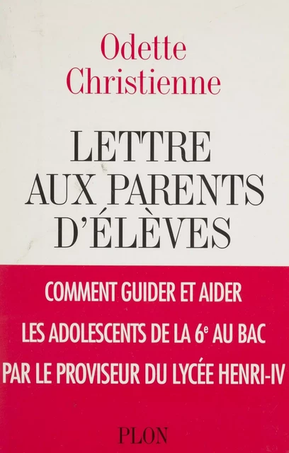 Lettre aux parents d'élèves - Odette Christienne - Plon (réédition numérique FeniXX)