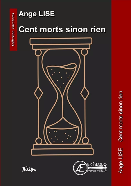 Cent morts sinon rien - Ange Lise - Ex Aequo