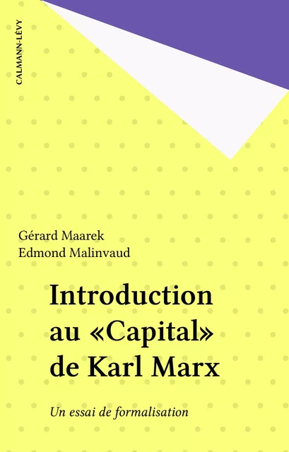 Introduction au «Capital» de Karl Marx - Gérard Maarek - Calmann-Lévy (réédition numérique FeniXX)