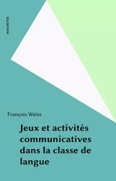 Jeux et activités communicatives dans la classe de langue