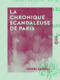 La Chronique scandaleuse de Paris