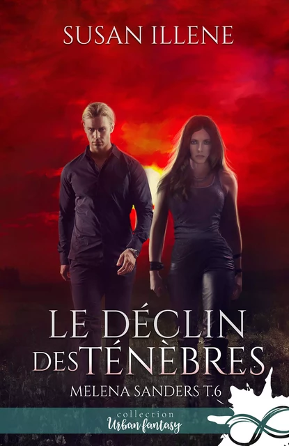 Le déclin des Ténèbres - Susan Illene - Collection Infinity