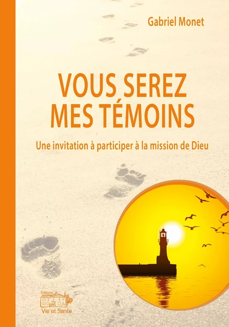 Vous serez mes témoins - Gabriel Monet - Éditions Vie et Santé