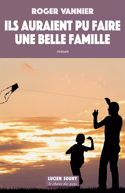 Ils auraient pu faire une belle famille - Roger Vannier - Lucien Souny