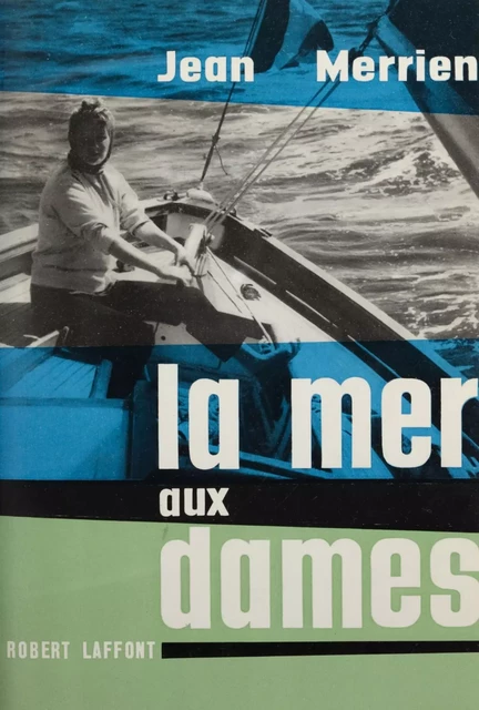 La mer aux dames - Jean Merrien - Robert Laffont (réédition numérique FeniXX)