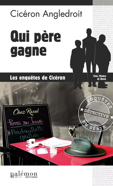 Qui père gagne - Cicéron Angledroit - Palémon