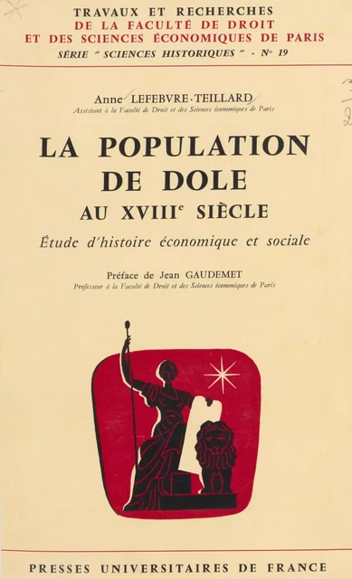 La population de Dole au XVIIIe siècle - Anne Lefebvre-Teillard - Presses universitaires de France (réédition numérique FeniXX)