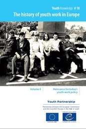 The history of youth work in Europe, Volume 4 - Relevance for today's youth work policy