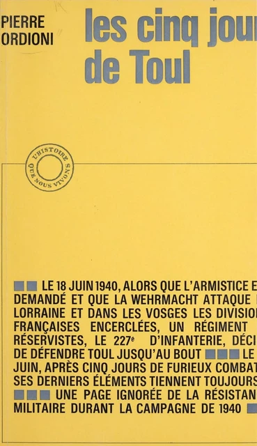 Les cinq jours de Toul - Pierre Ordioni - (Robert Laffont) réédition numérique FeniXX