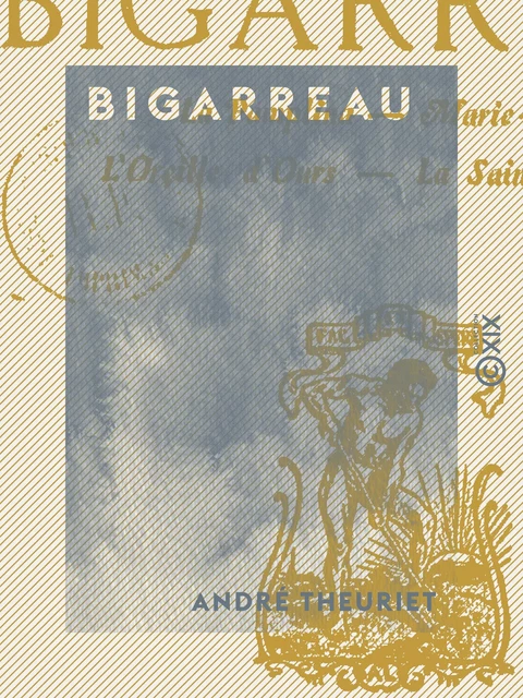 Bigarreau - André Theuriet - Collection XIX