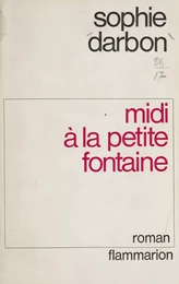 Midi à la petite fontaine