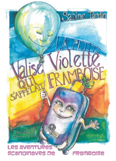 La petite valise violette qui s'appelait Framboise - Sabine Tandin - Publishroom