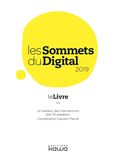 Les Sommets du Digital 2019 - Laurent Marrie, Xavier Wargnier - Editions Kawa