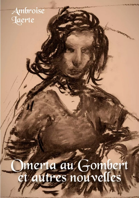 Omerta au Gombert et autres nouvelles - Ambroise Laerte - Publishroom