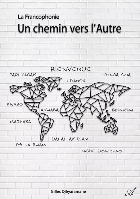 La Francophonie - Gilles Djéyaramane - Atramenta