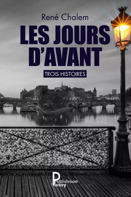 Les jours d'avant - René Chalem - Publishroom