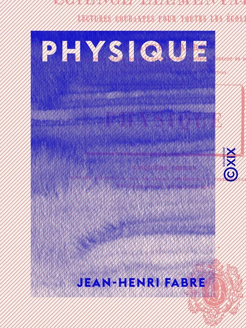 Physique - Jean-henri Fabre - Collection XIX