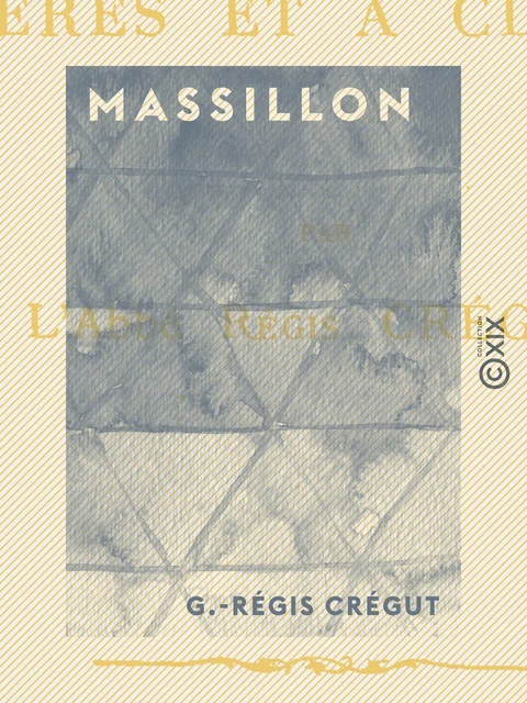 Massillon - G.-Régis Crégut - Collection XIX