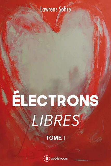 Électrons libres - Lawrens Sohre - Publishroom