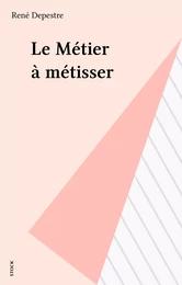 Le Métier à métisser