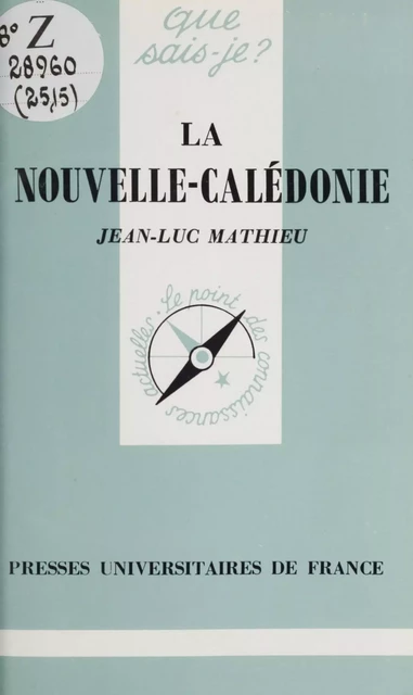 La Nouvelle-Calédonie - Jean-Luc Mathieu - Presses universitaires de France (réédition numérique FeniXX)