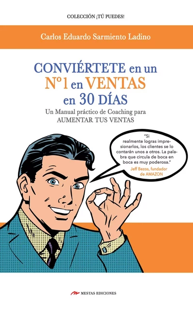 Conviértete en un nº 1 en ventas en 30 días - Carlos Eduardo Sarmiento Ladino - Mestas Ediciones