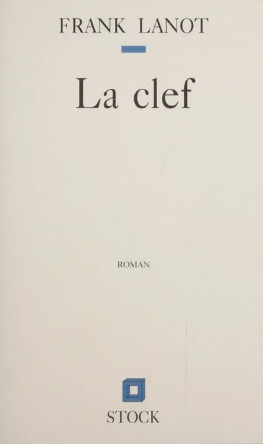 La Clef - Frank Lanot - Stock (réédition numérique FeniXX)