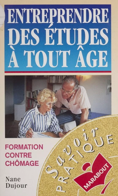 Entreprendre des études à tout âge - Nane Dujour - Marabout (réédition numérique FeniXX)