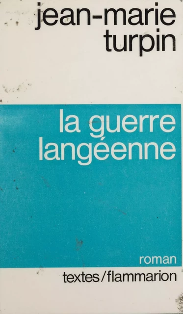 La guerre langéenne - Jean-Marie Turpin - Flammarion (réédition numérique FeniXX)