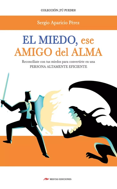 El miedo, mi amigo del alma - Sergio Aparicio Pérez - Mestas Ediciones