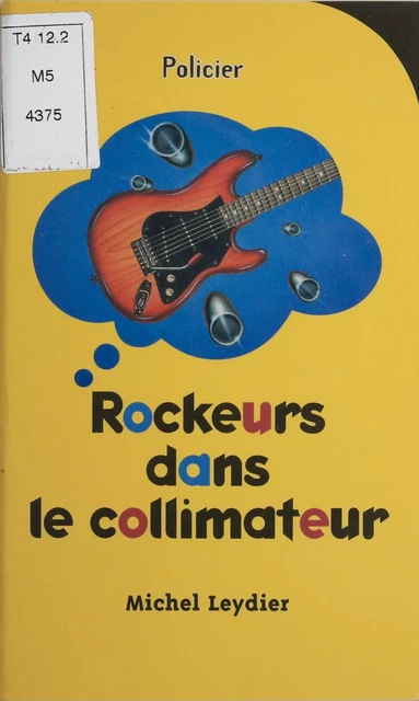 Rockeurs dans le collimateur - Michel Leydier - Hachette Jeunesse (réédition numérique FeniXX)