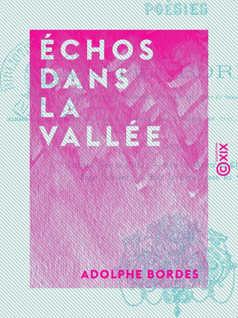 Échos dans la vallée - Poésie - Adolphe Bordes - Collection XIX