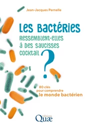 Les bactéries ressemblent-elles à des saucisses cocktail ?