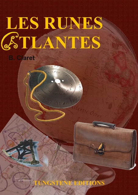 Les runes atlantes - Bruno Claret - Tungstene Editions