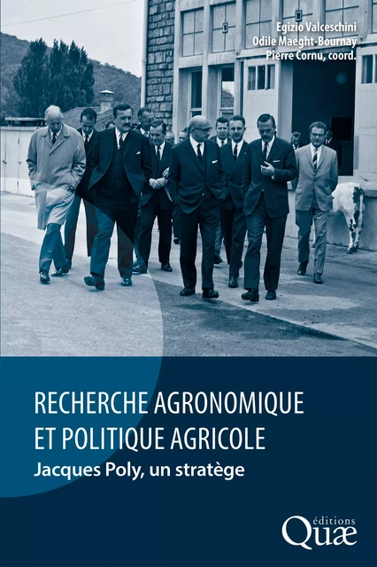 Recherche agronomique et politique agricole - Egizio Valceschini, Odile Maeght-Bournay, Pierre Cornu - Quae