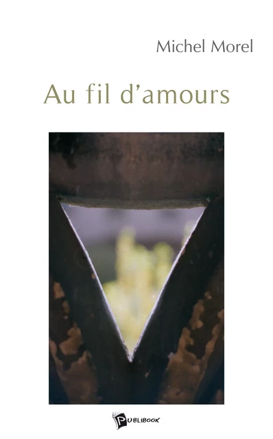 Au fil d'amours - Michel Morel - Publibook