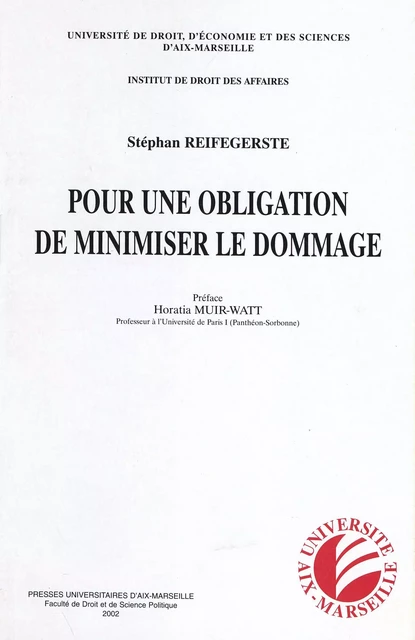 Pour une obligation de minimiser le dommage - Stéphan Reifegerste - Presses universitaires d’Aix-Marseille