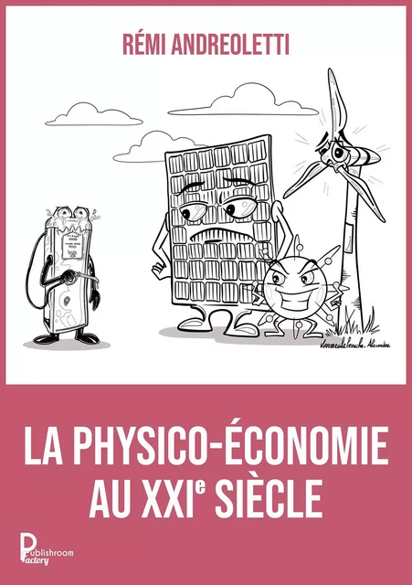 La physico-économie au XXI siècle - Rémi Andreoletti - Publishroom