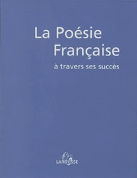 La Poésie française à travers ses succès