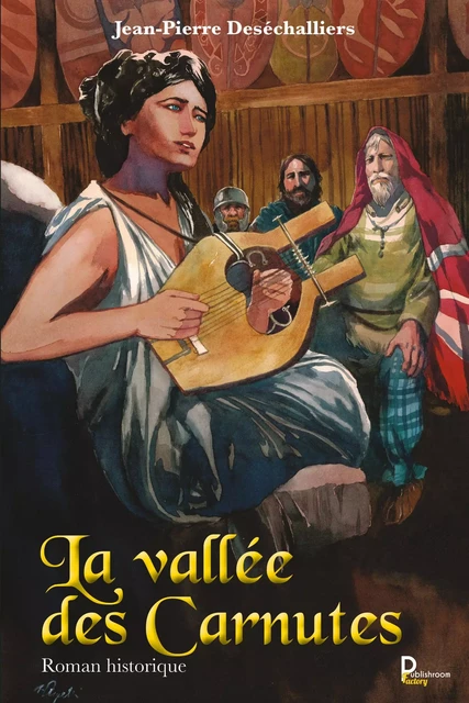 La Vallée des Carnutes - Jean-Pierre Deséchalliers - Publishroom