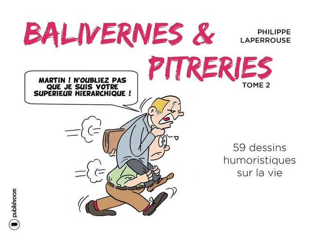 Balivernes et pitreries - Philippe Laperrouse - Publishroom