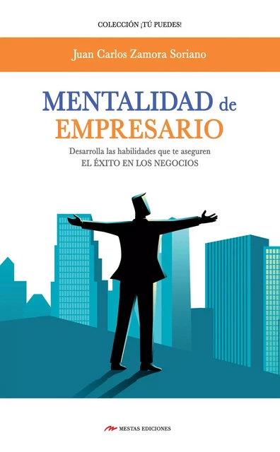 Mentalidad de empresario - Juan Carlos Zamora Soriano - Mestas Ediciones