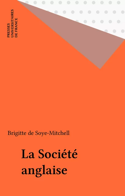 La Société anglaise - Brigitte de Soye-Mitchell - Presses universitaires de France (réédition numérique FeniXX)