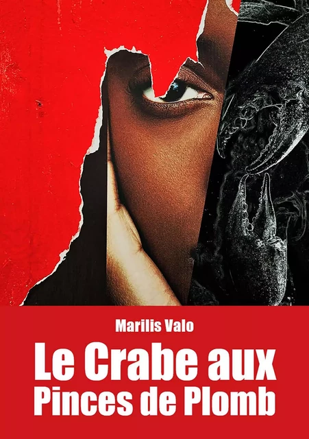 Le Crabe aux Pinces de Plomb - Marilis Valo - Publishroom