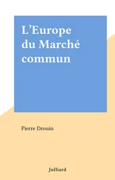 L'Europe du Marché commun