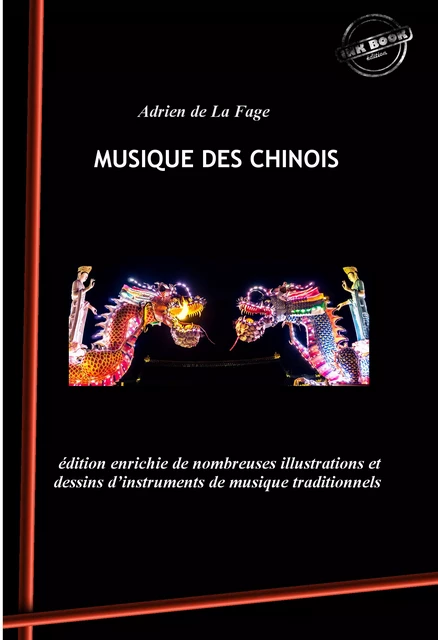 Musique des Chinois – avec des illustrations d’instruments de musique traditionnels chinois [Nouv. éd. revue et mise à jour]. - Adrien de la Fage - Ink book